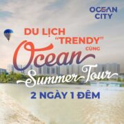 Du lịch trendy cùng Ocean Summer tour-2-ngày-1-dem-tai-ocean-city-01